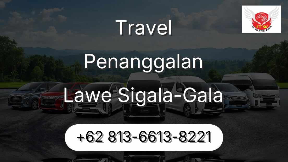 Travel Penanggalan Lawe Sigala-Gala