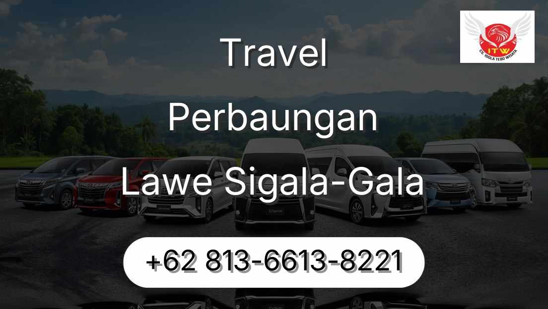Travel Perbaungan Lawe Sigala-Gala
