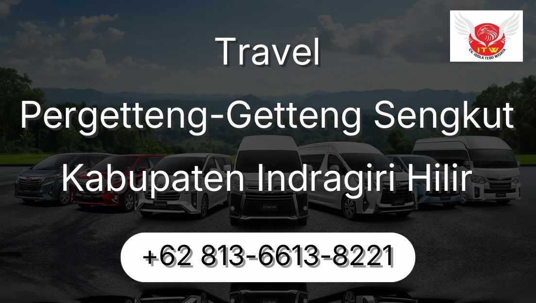 Travel Pergetteng-Getteng Sengkut Kabupaten Indragiri Hilir
