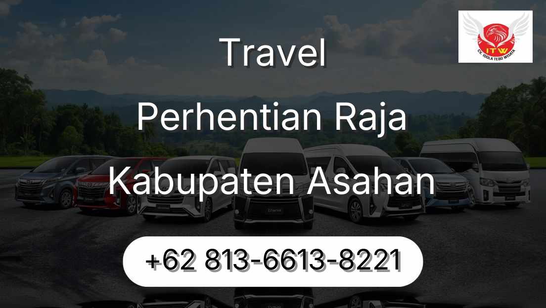 Travel Perhentian Raja Kabupaten Asahan