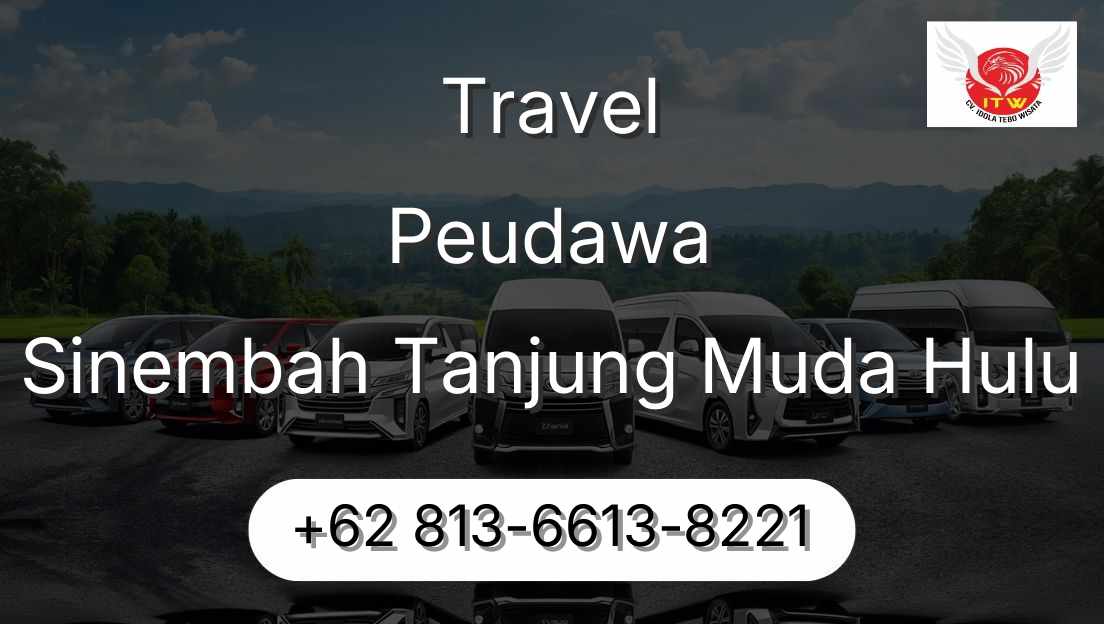 Travel Peudawa Sinembah Tanjung Muda Hulu