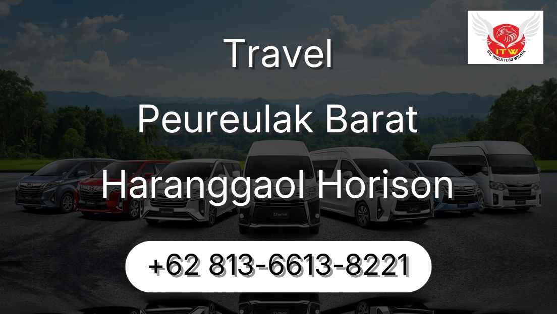Travel Peureulak Barat Haranggaol Horison