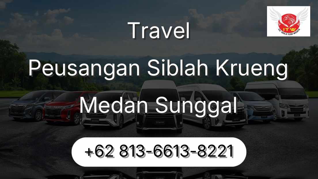 Travel Peusangan Siblah Krueng Medan Sunggal