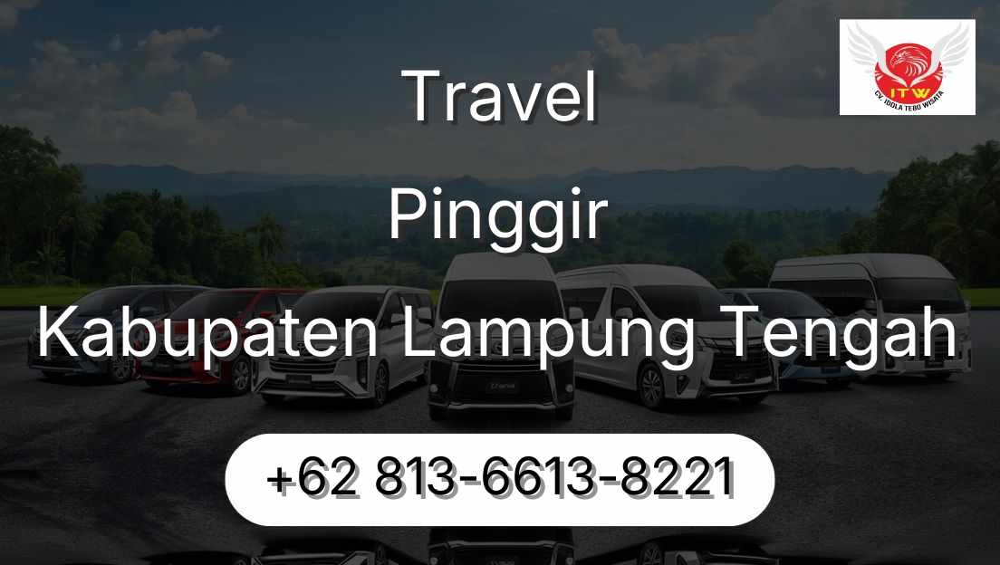 Travel Pinggir Kabupaten Lampung Tengah