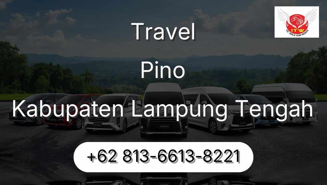 Travel Pino Kabupaten Lampung Tengah
