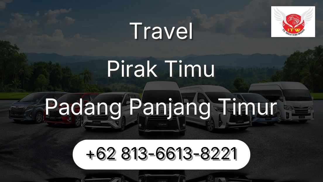 Travel Pirak Timu Padang Panjang Timur