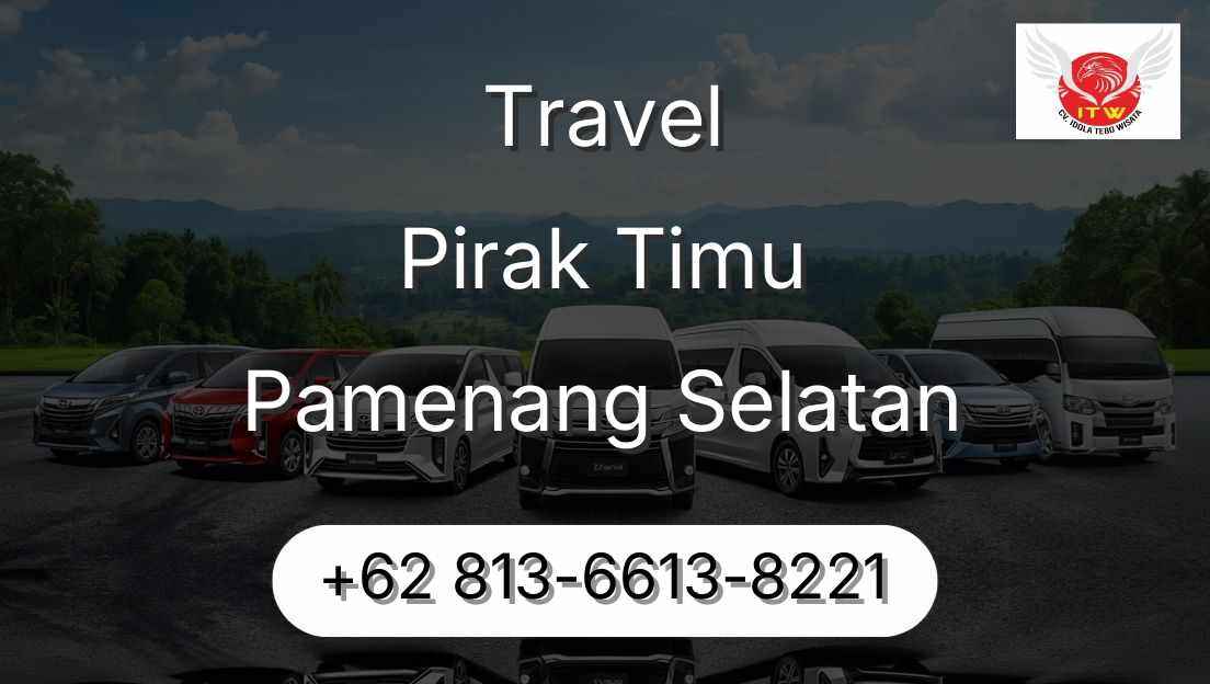 Travel Pirak Timu Pamenang Selatan