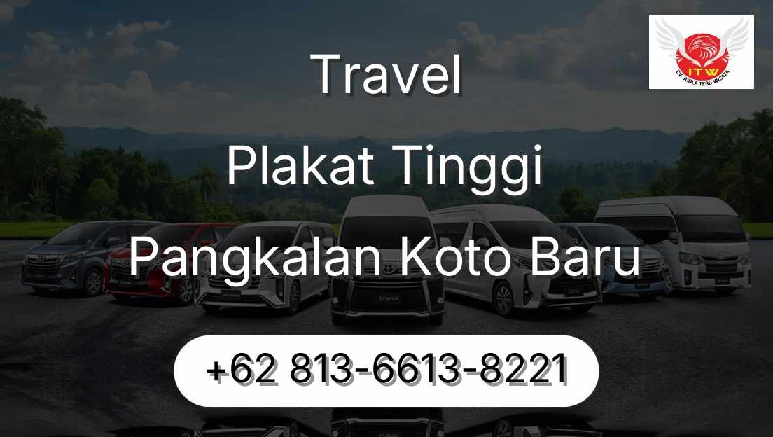 Travel Plakat Tinggi Pangkalan Koto Baru