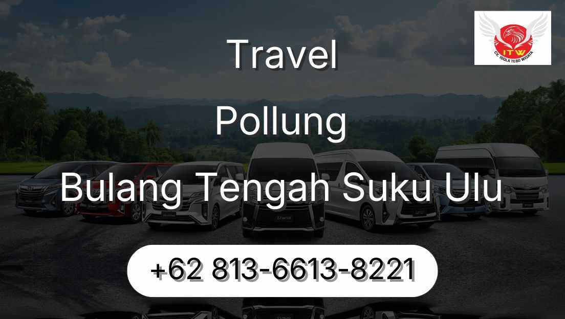 Travel Pollung Bulang Tengah Suku Ulu