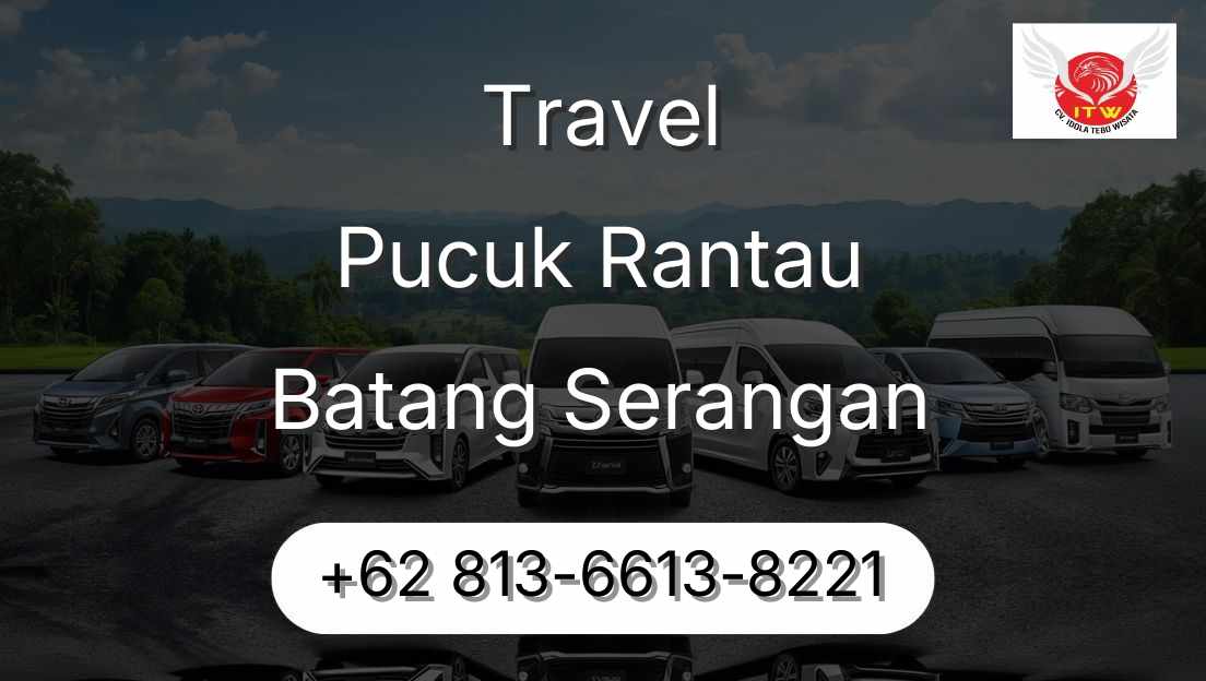 Travel Pucuk Rantau Batang Serangan
