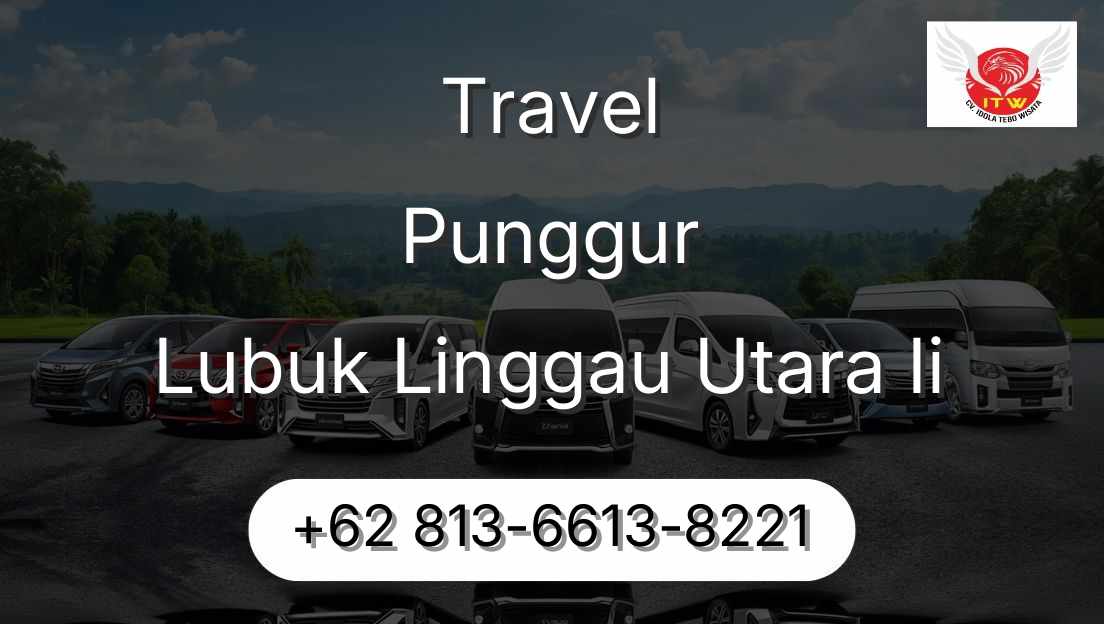 Travel Punggur Lubuk Linggau Utara Ii
