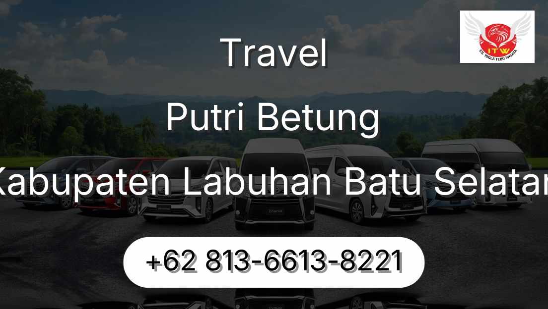 Travel Putri Betung Kabupaten Labuhan Batu Selatan