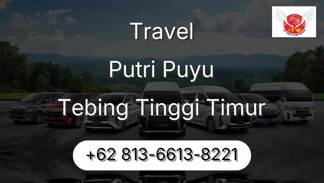 Travel Putri Puyu Tebing Tinggi Timur