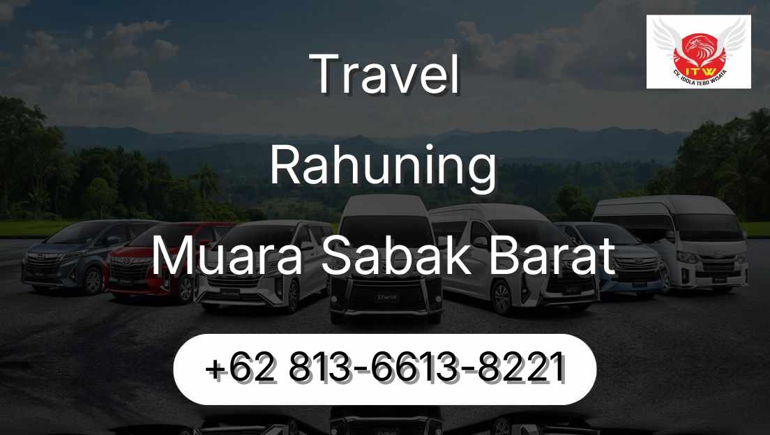 Travel Rahuning Muara Sabak Barat