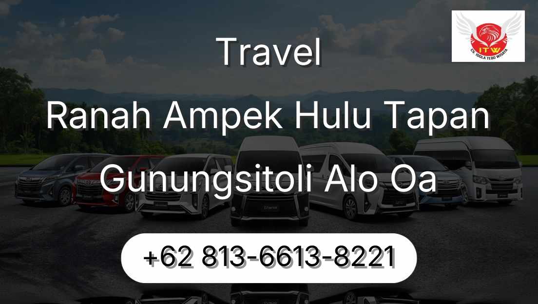 Travel Ranah Ampek Hulu Tapan Gunungsitoli Alo Oa