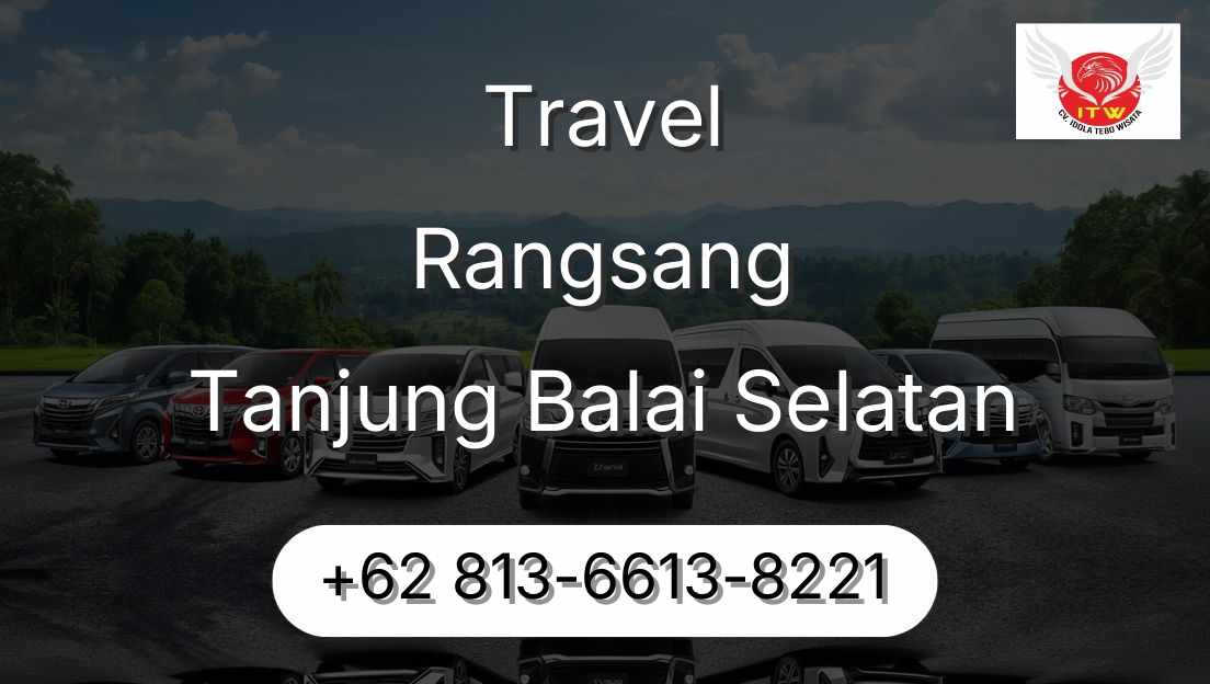 Travel Rangsang Tanjung Balai Selatan