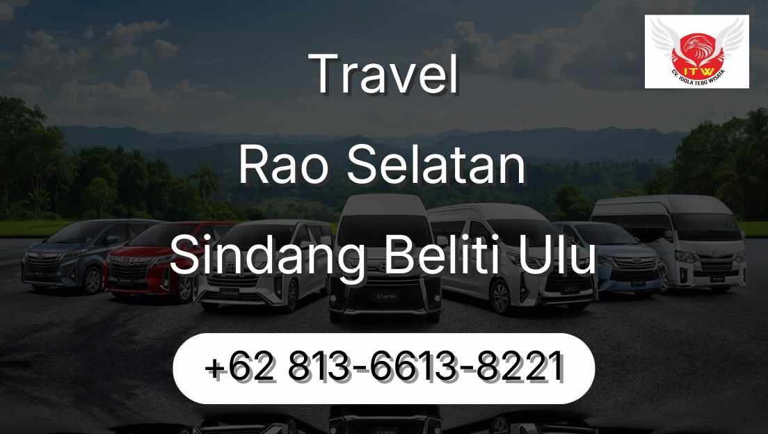 Travel Rao Selatan Sindang Beliti Ulu