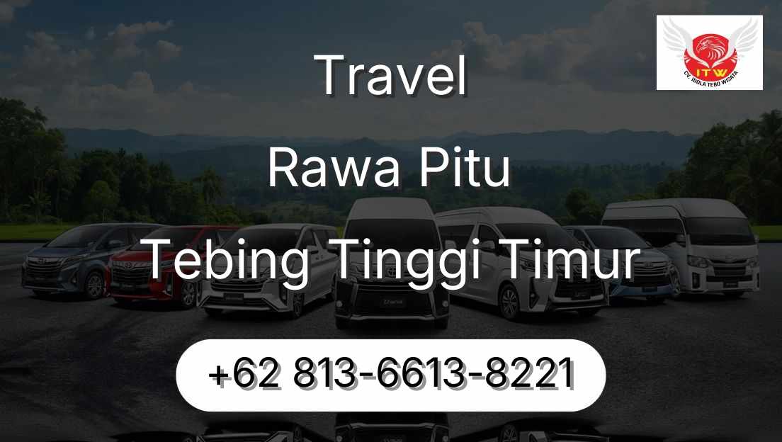 Travel Rawa Pitu Tebing Tinggi Timur