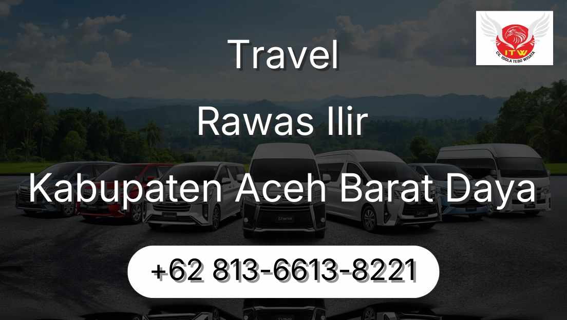 Travel Rawas Ilir Kabupaten Aceh Barat Daya