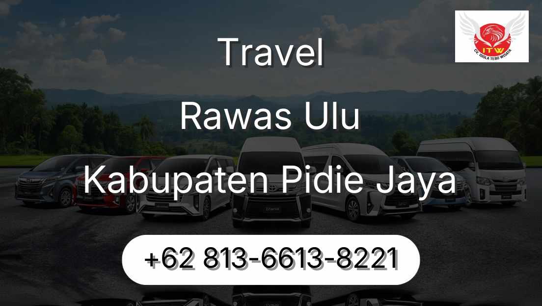 Travel Rawas Ulu Kabupaten Pidie Jaya