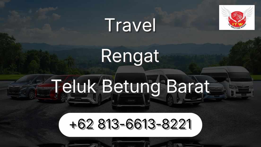 Travel Rengat Teluk Betung Barat