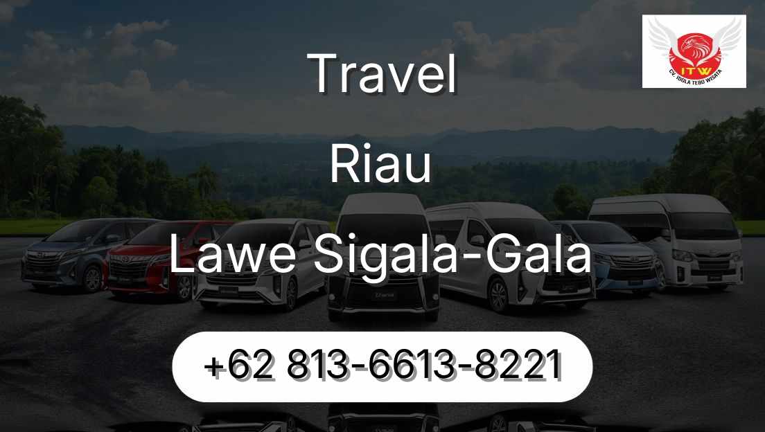 Travel Riau Lawe Sigala-Gala