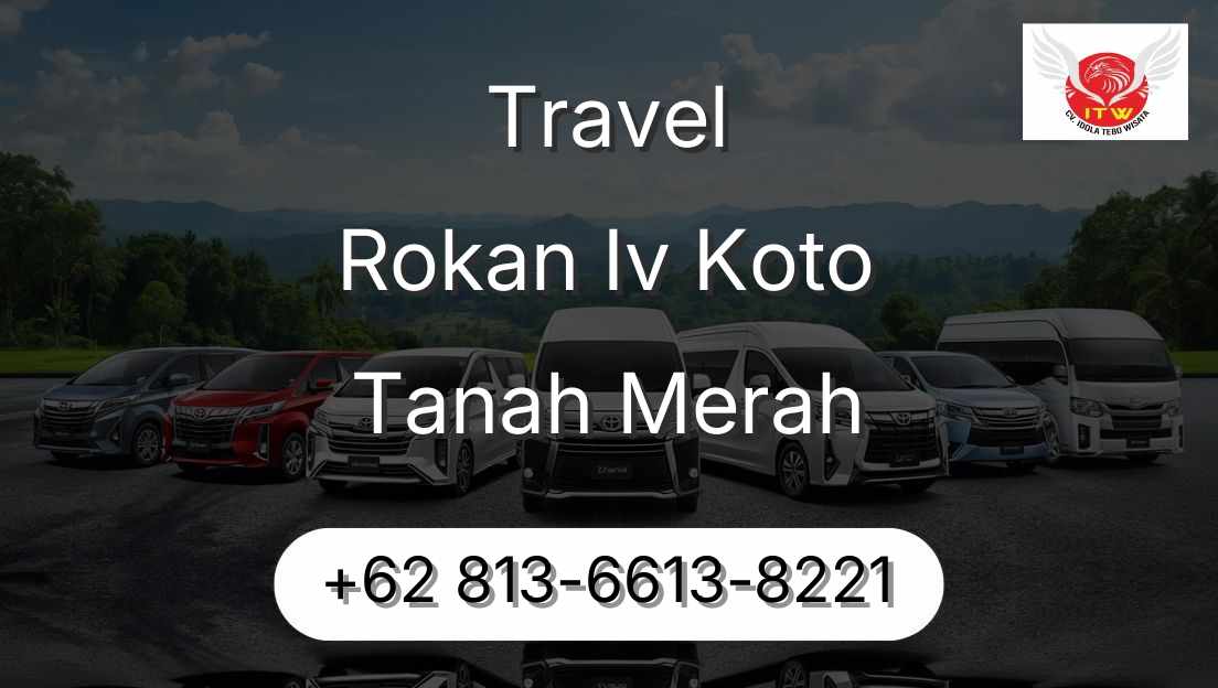 Travel Rokan Iv Koto Tanah Merah