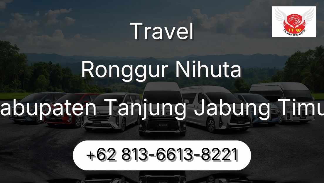 Travel Ronggur Nihuta Kabupaten Tanjung Jabung Timur