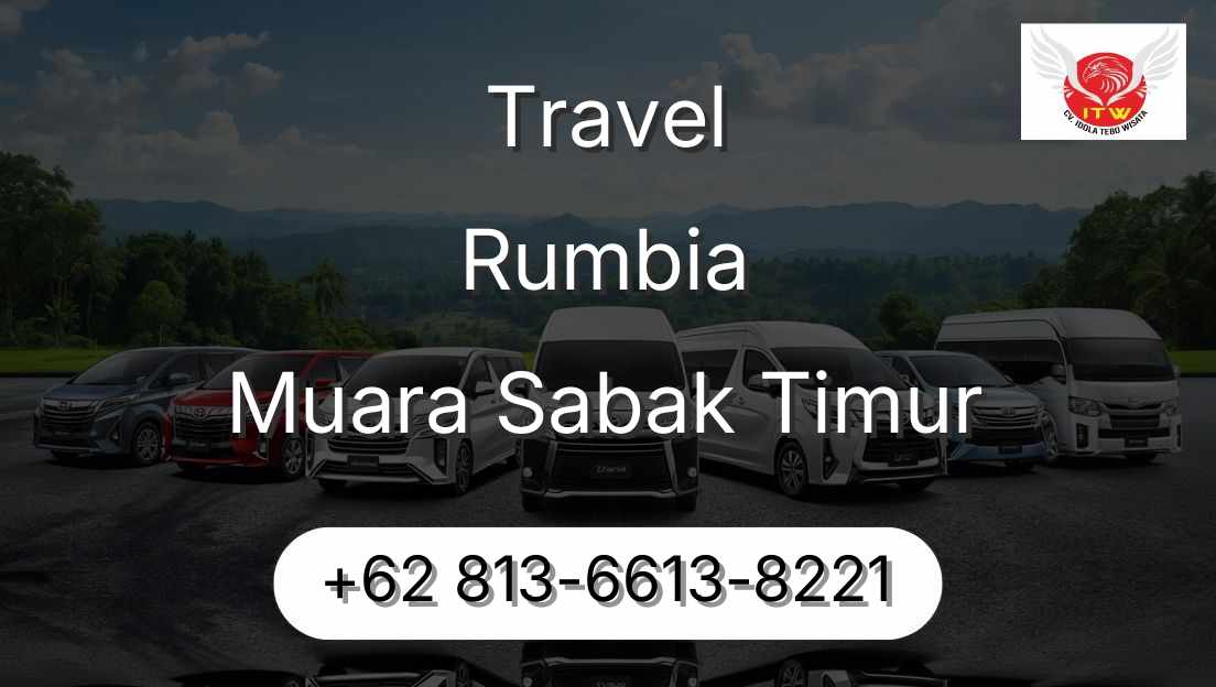 Travel Rumbia Muara Sabak Timur