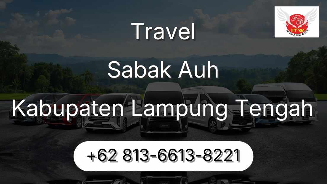 Travel Sabak Auh Kabupaten Lampung Tengah