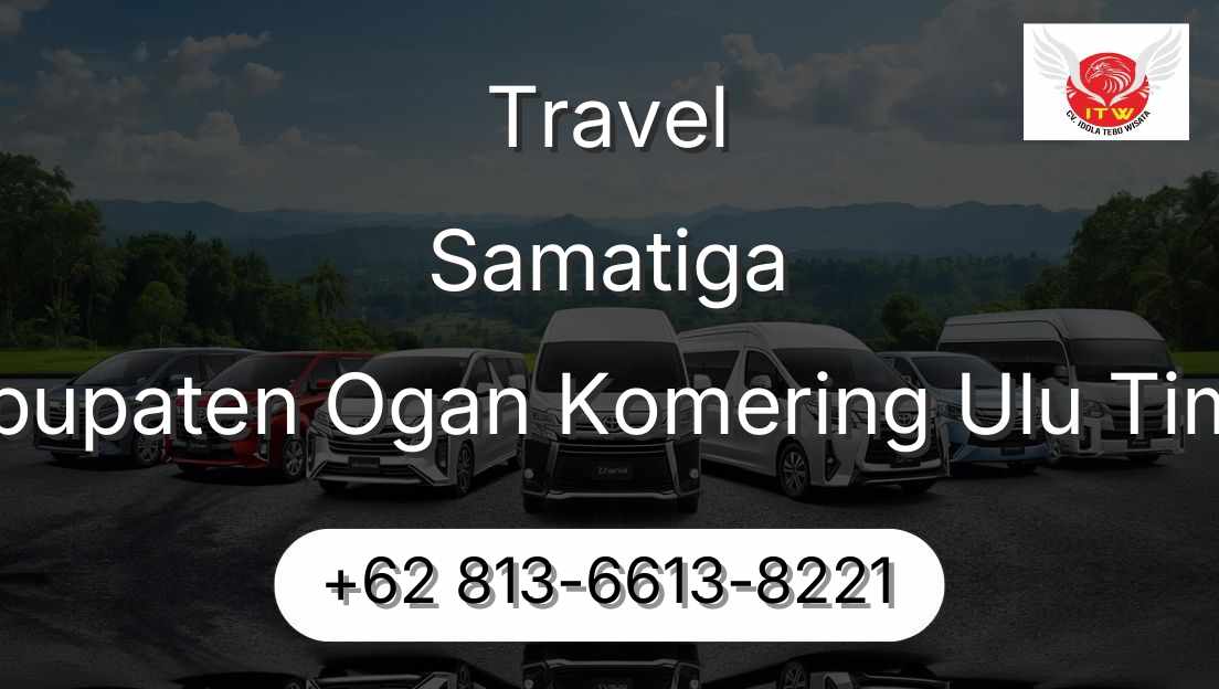 Travel Samatiga Kabupaten Ogan Komering Ulu Timur