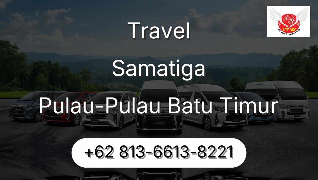 Travel Samatiga Pulau-Pulau Batu Timur