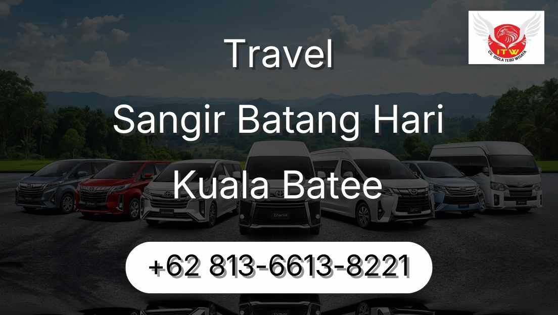 Travel Sangir Batang Hari Kuala Batee