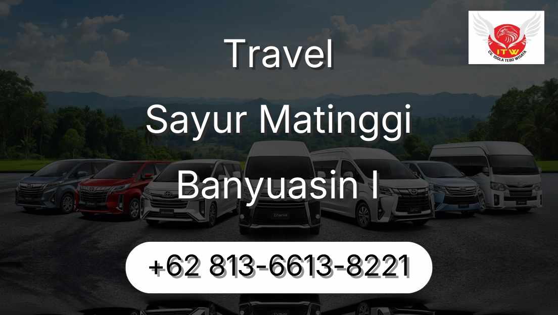 Travel Sayur Matinggi Banyuasin I