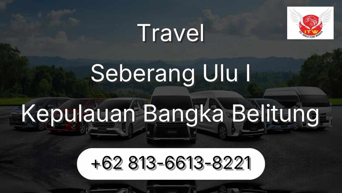 Travel Seberang Ulu I Kepulauan Bangka Belitung