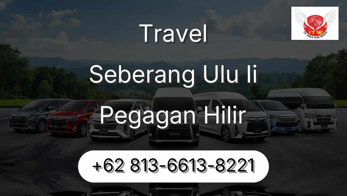 Travel Seberang Ulu Ii Pegagan Hilir