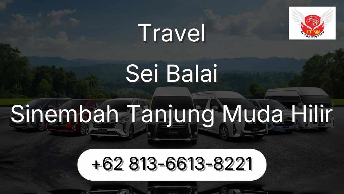 Travel Sei Balai Sinembah Tanjung Muda Hilir