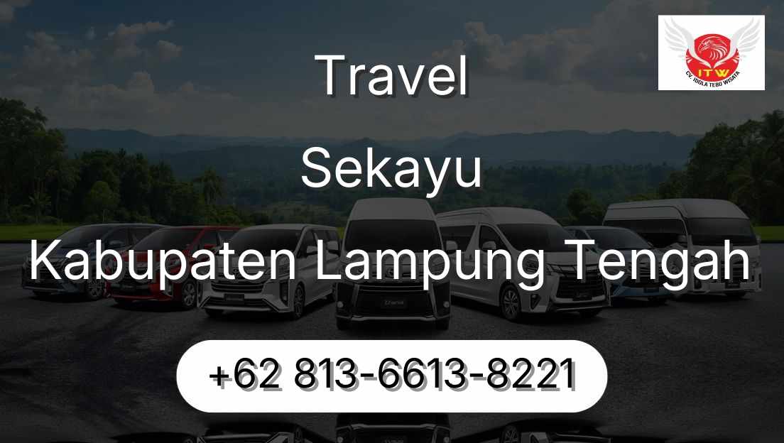 Travel Sekayu Kabupaten Lampung Tengah