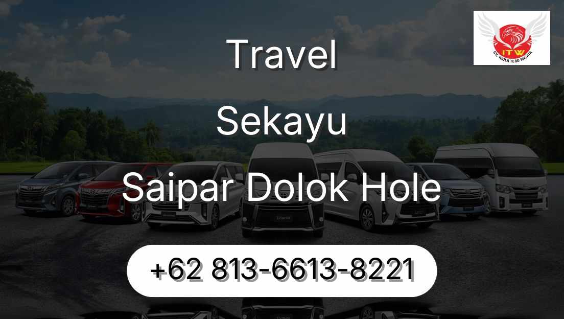 Travel Sekayu Saipar Dolok Hole