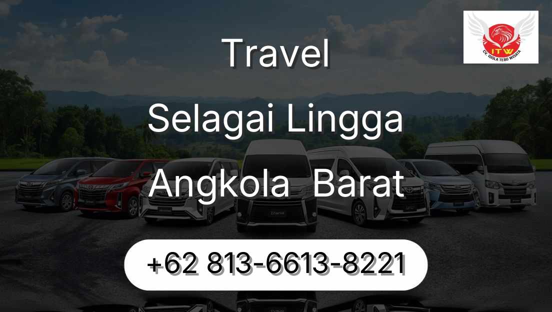 Travel Selagai Lingga Angkola  Barat