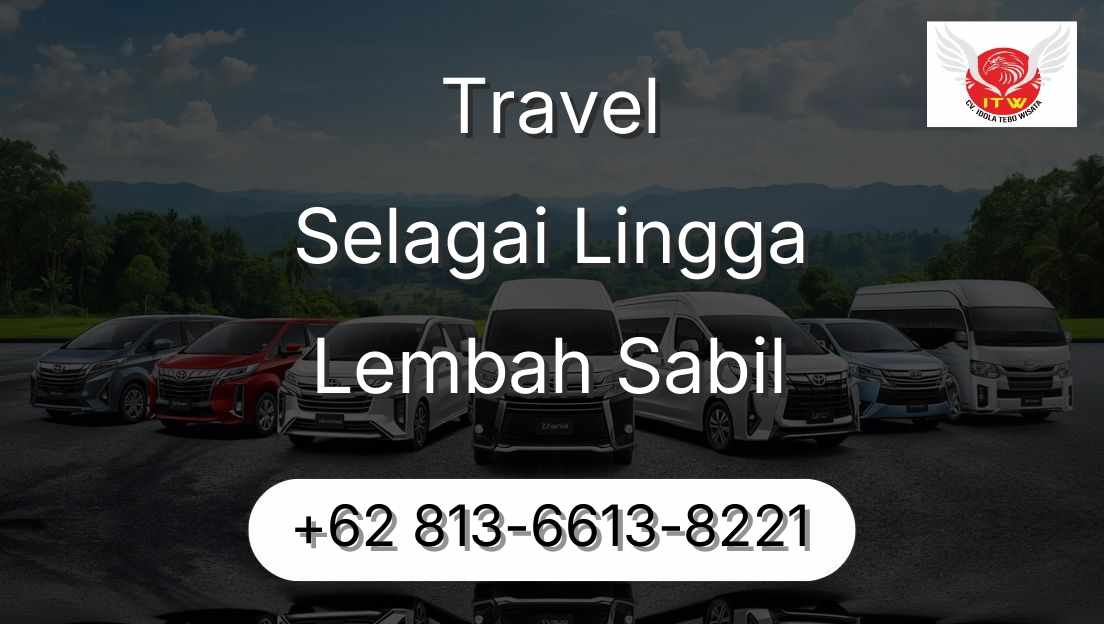 Travel Selagai Lingga Lembah Sabil