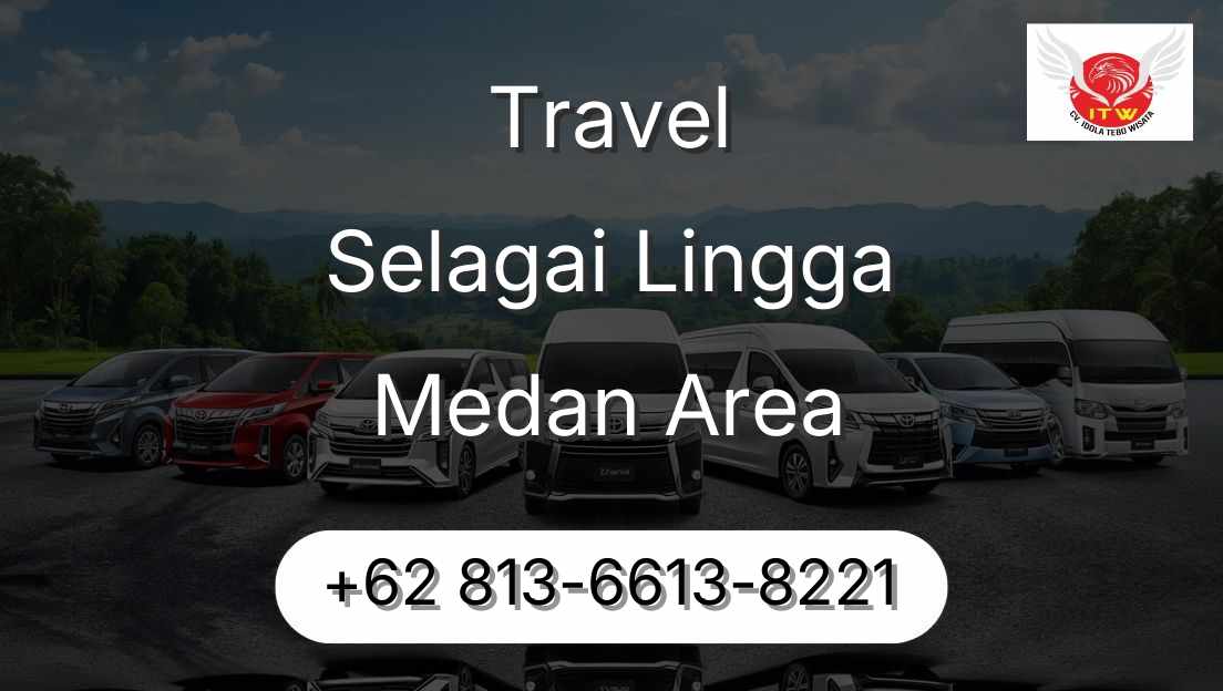 Travel Selagai Lingga Medan Area