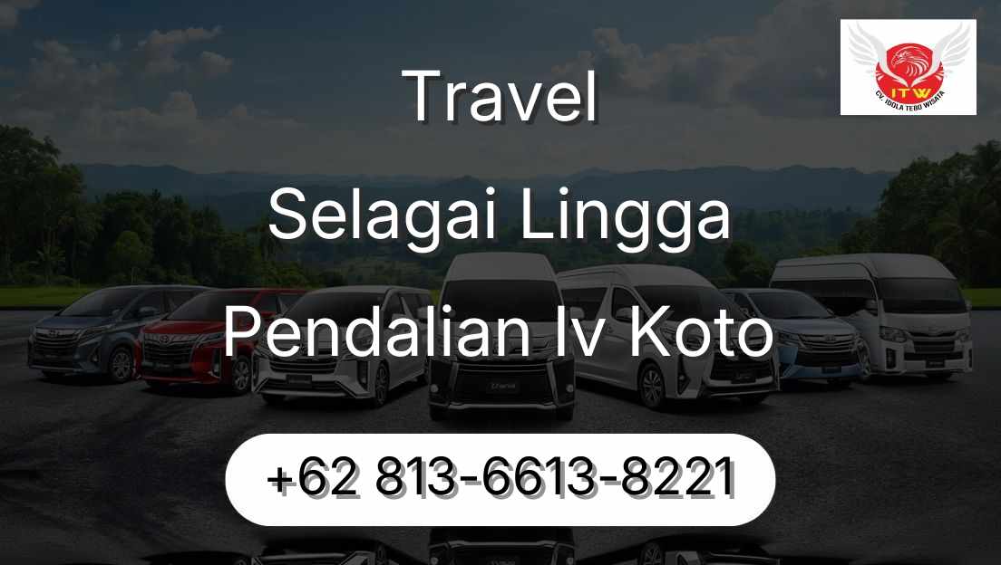 Travel Selagai Lingga Pendalian Iv Koto