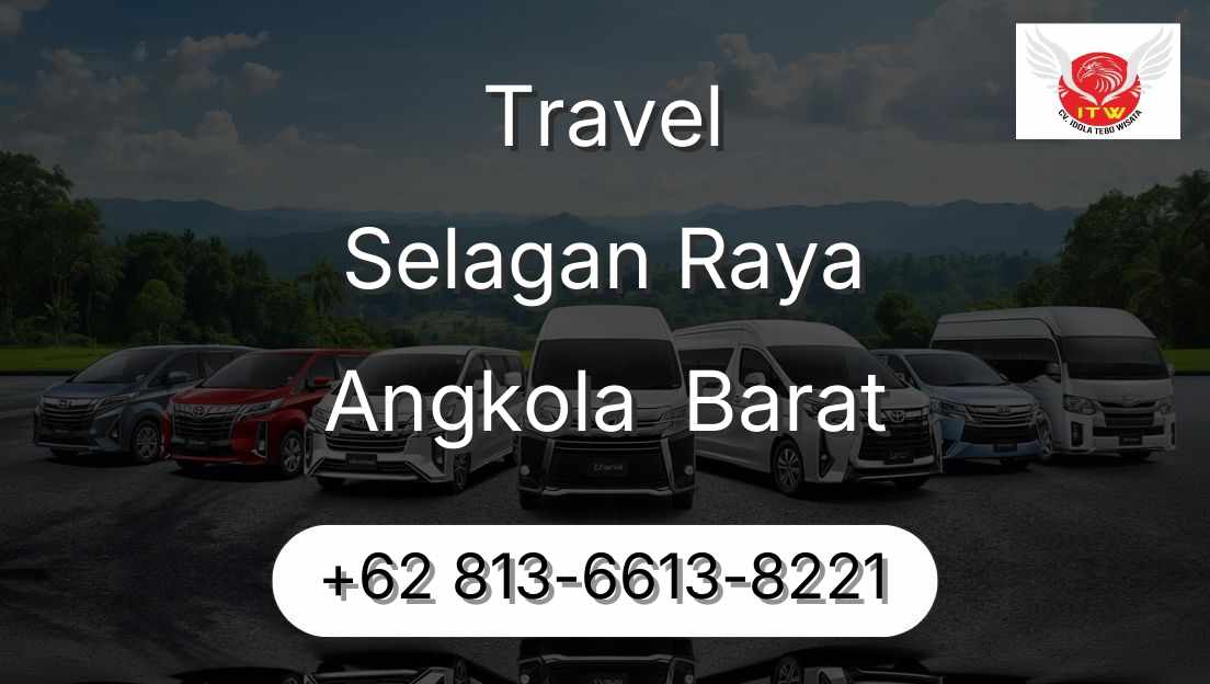 Travel Selagan Raya Angkola  Barat