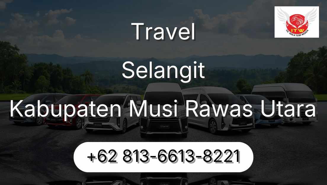 Travel Selangit Kabupaten Musi Rawas Utara