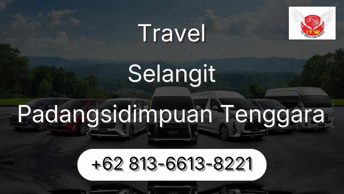 Travel Selangit Padangsidimpuan Tenggara