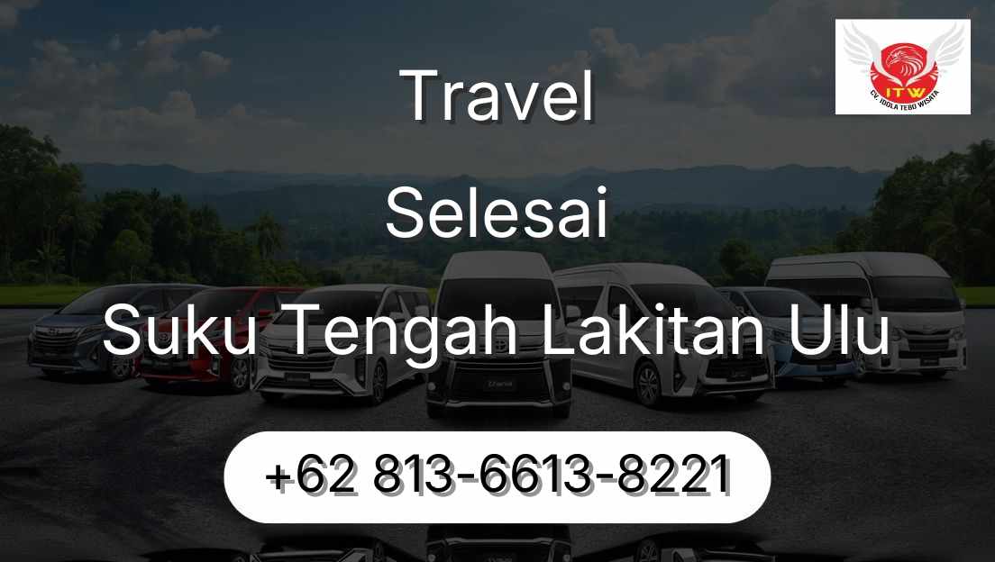 Travel Selesai Suku Tengah Lakitan Ulu
