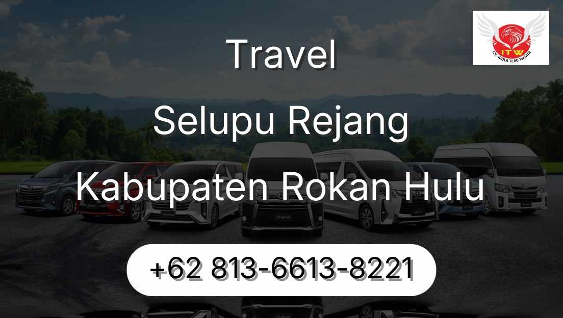 Travel Selupu Rejang Kabupaten Rokan Hulu