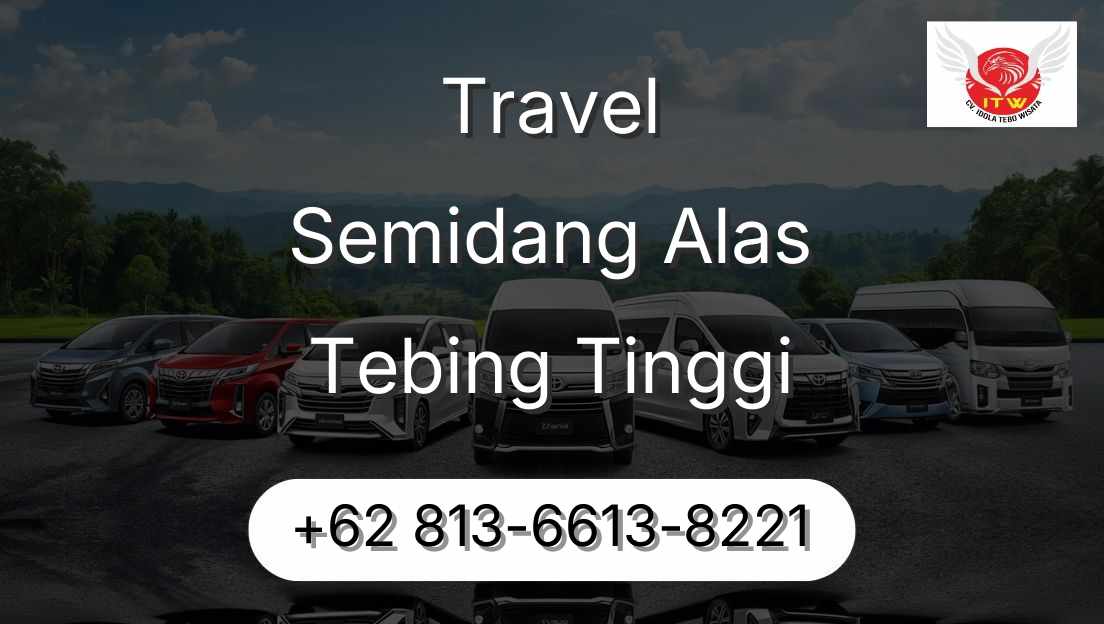 Travel Semidang Alas Tebing Tinggi