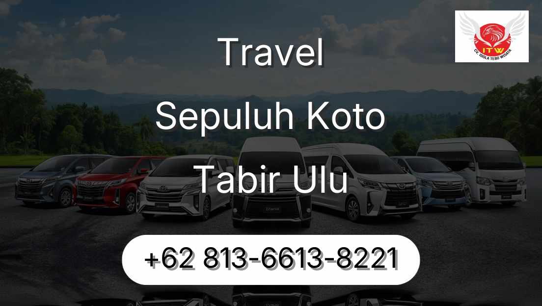 Travel Sepuluh Koto Tabir Ulu